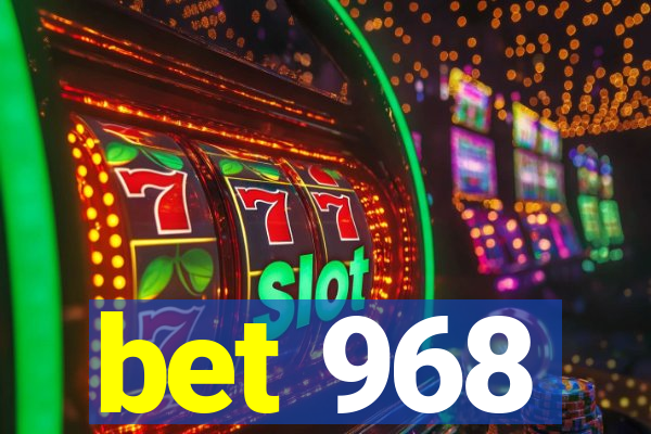 bet 968